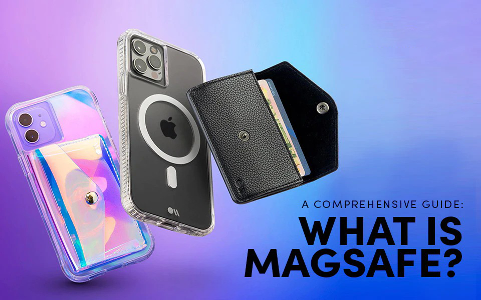 A Comprehensive Guide What Is MagSafe