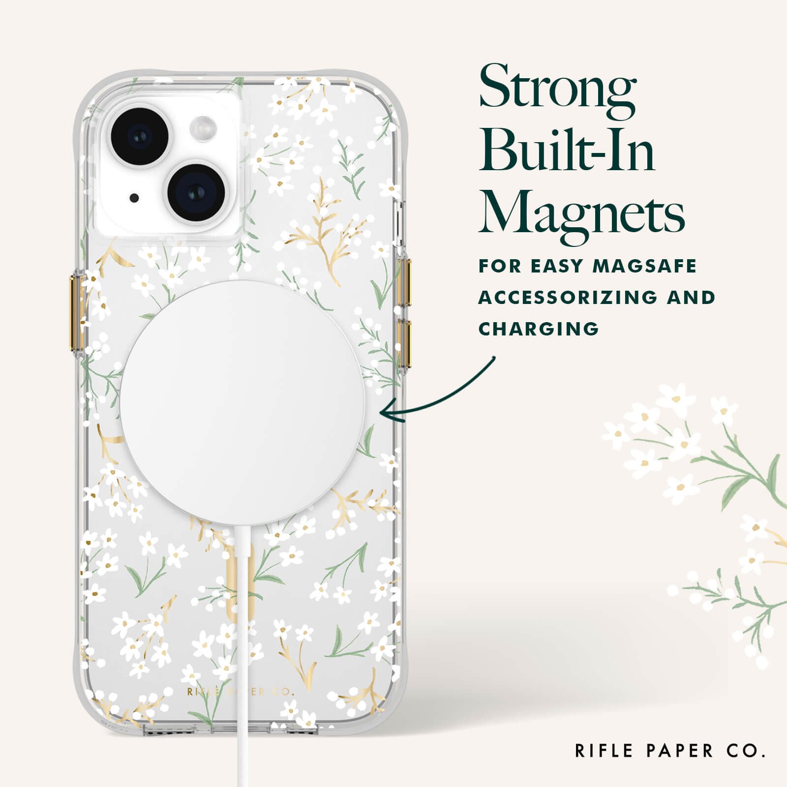 STRONG BUILT-IN MAGNETS FOR EASY MAGSAFE ACCESSORIZING AND CHARGING.