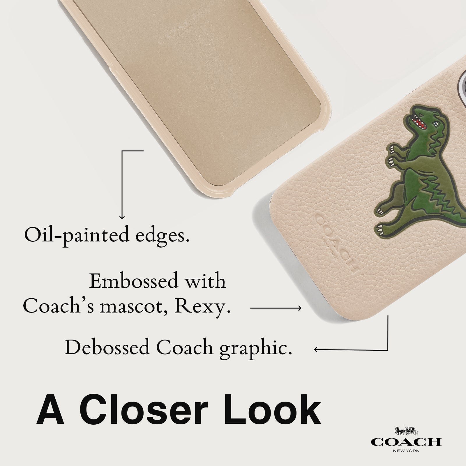OIL-PAINTED EDGES. EMBOSSED WITH COACH'S MASCOT, REXY. DEBOSSED COACH GRAPHIC. A CLOSER LOOK