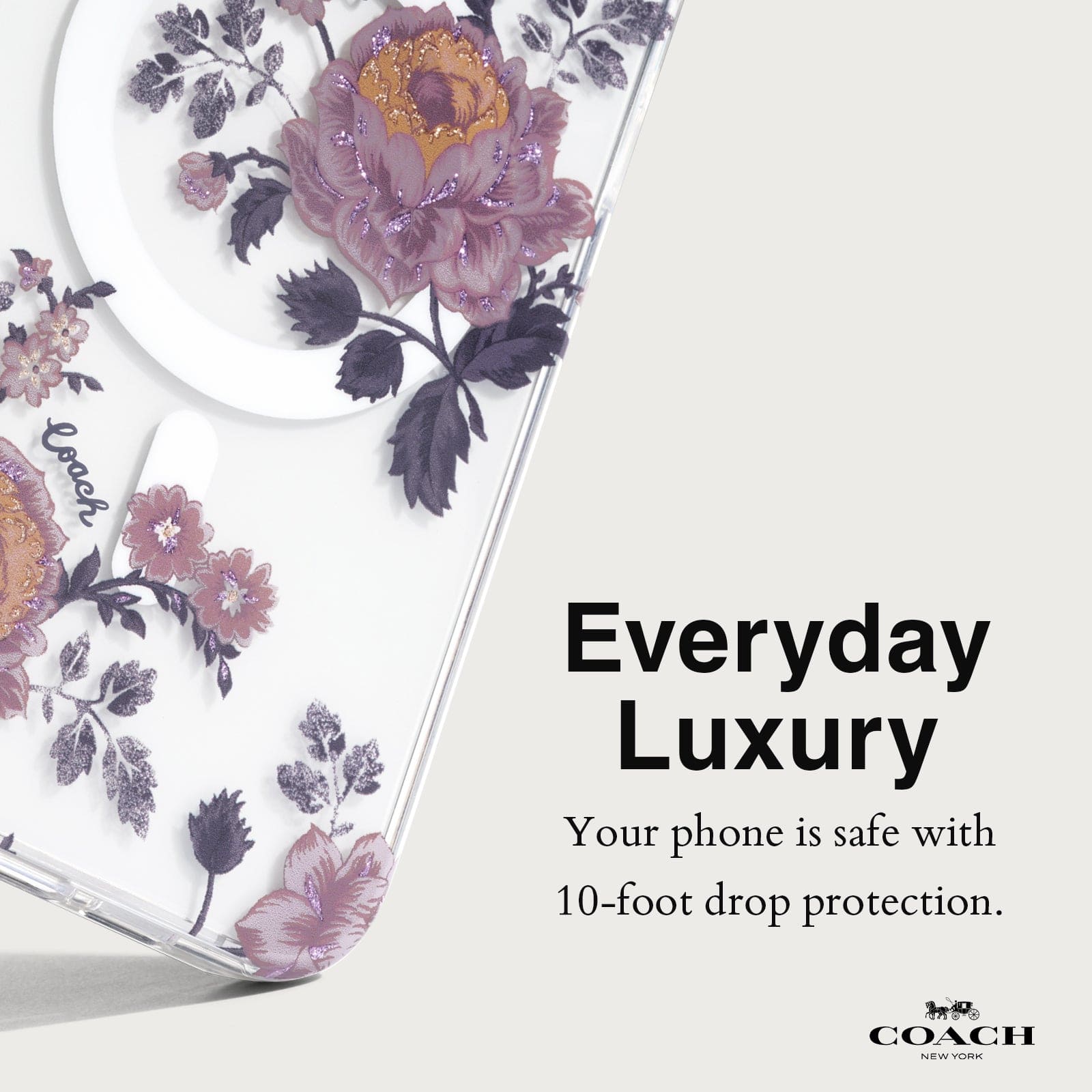 EVERYDAY LUXURY. YOUR PHONE IS SAFE WITH 10-FOOT DROP PROTECTION