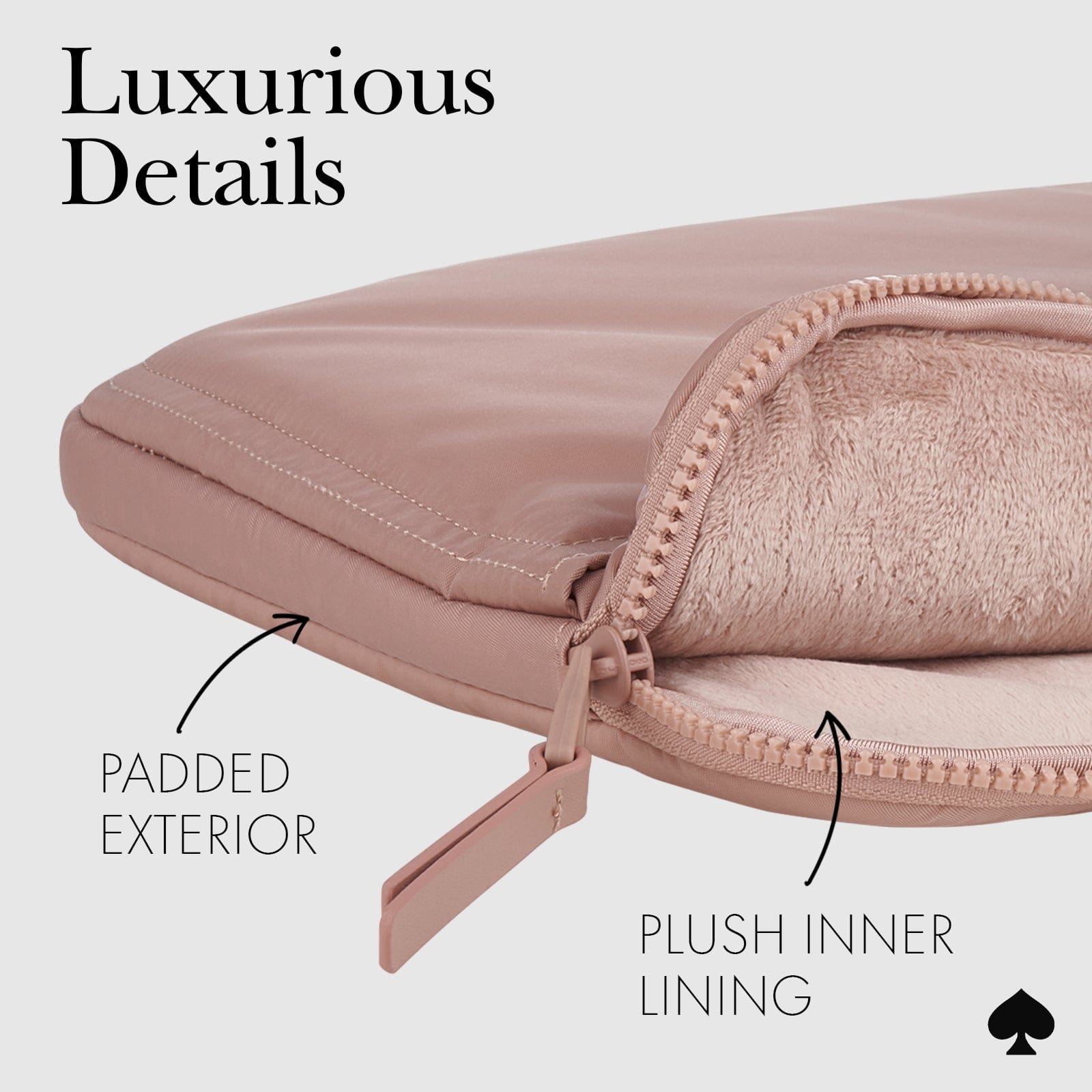 LUXURIOUS DETAILS PADDED EXTERIOR PLUSH INNER LINING