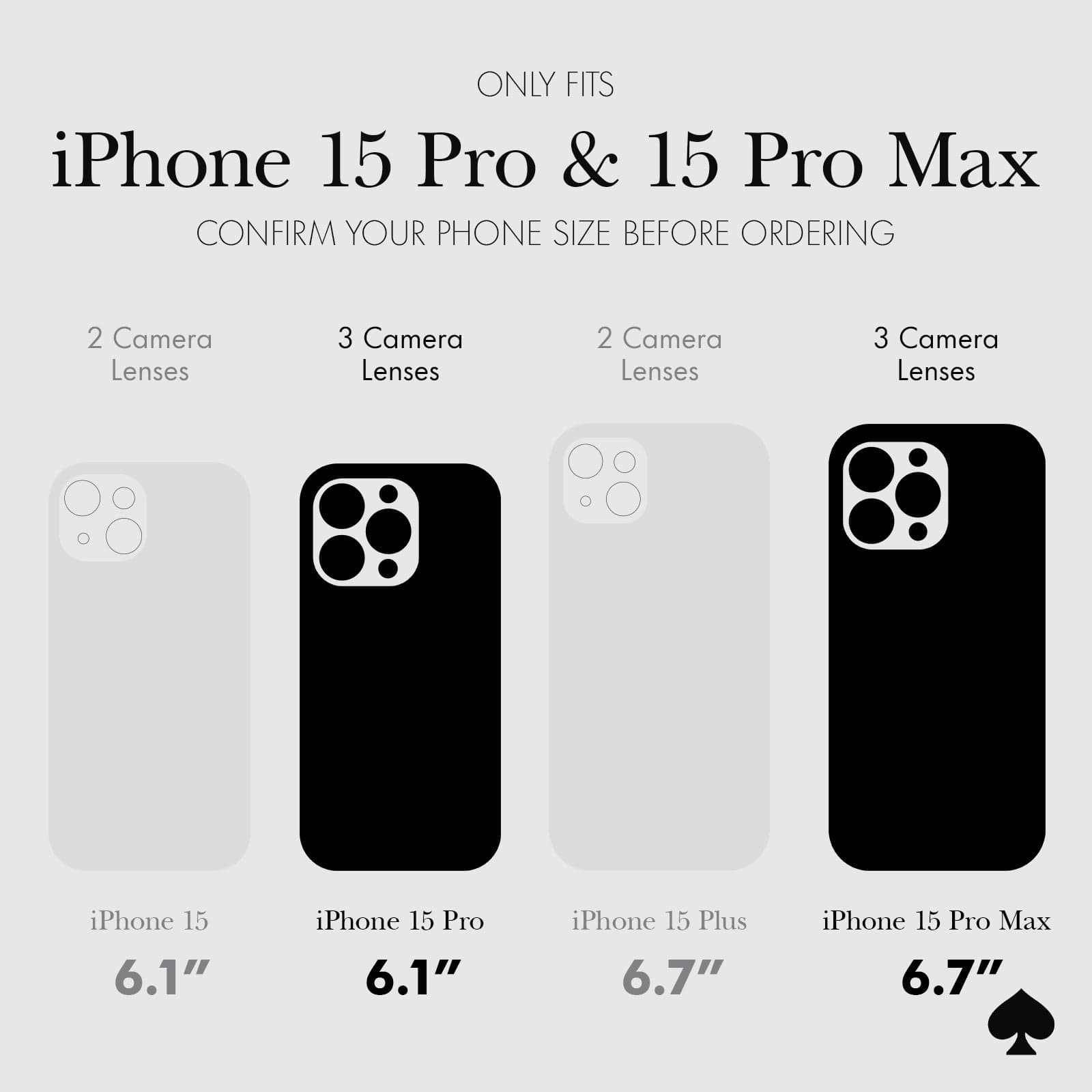 ONLY FITS IPHONE 15 PRO & 15 PRO MAX. CONFIRM YOUR PHONE SIZE BEFORE ORDERING