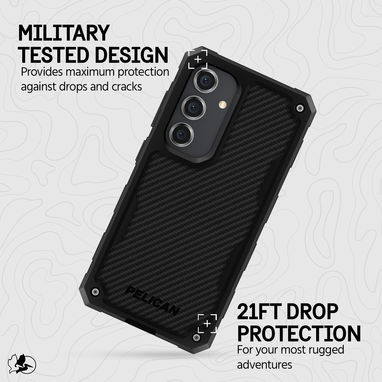 MILITARY TESTED DESIGN. PROVIDES MAXIMUM PROTECTION AGAINST DROPS AND CRACKS. 21FT DROP PROTECTION FOR YOUR MOST RUGGED ADVENTURES