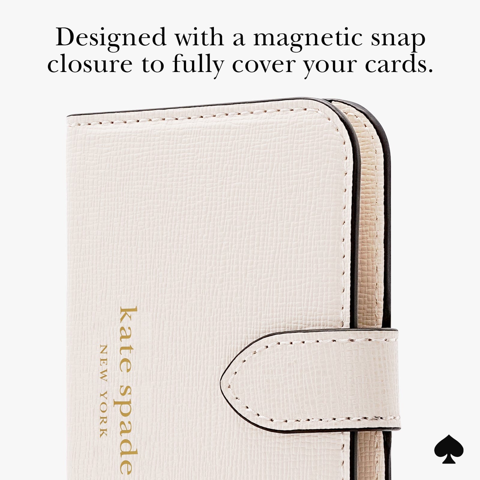 Designed with a magnetic snap closure to fully cover your cards