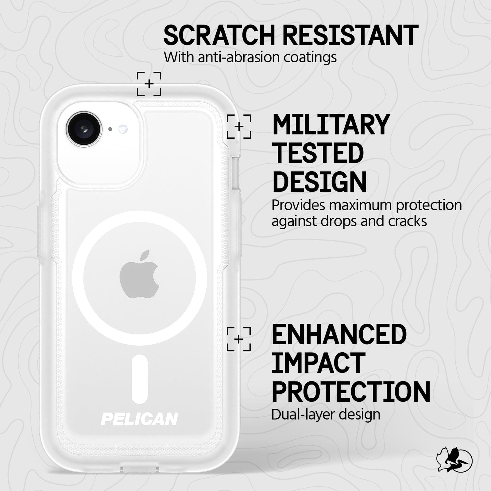 SCRATCH RESISTANT WITH ANTI-ABRASION COATINGS
MILITARY TESTED DESIGN PROVIDES MAXIMUM PROTECTION AGAINST DROPS AND CRACKS
ENHANCED IMPACT PROTECTION DUAL LAYER DESIGN