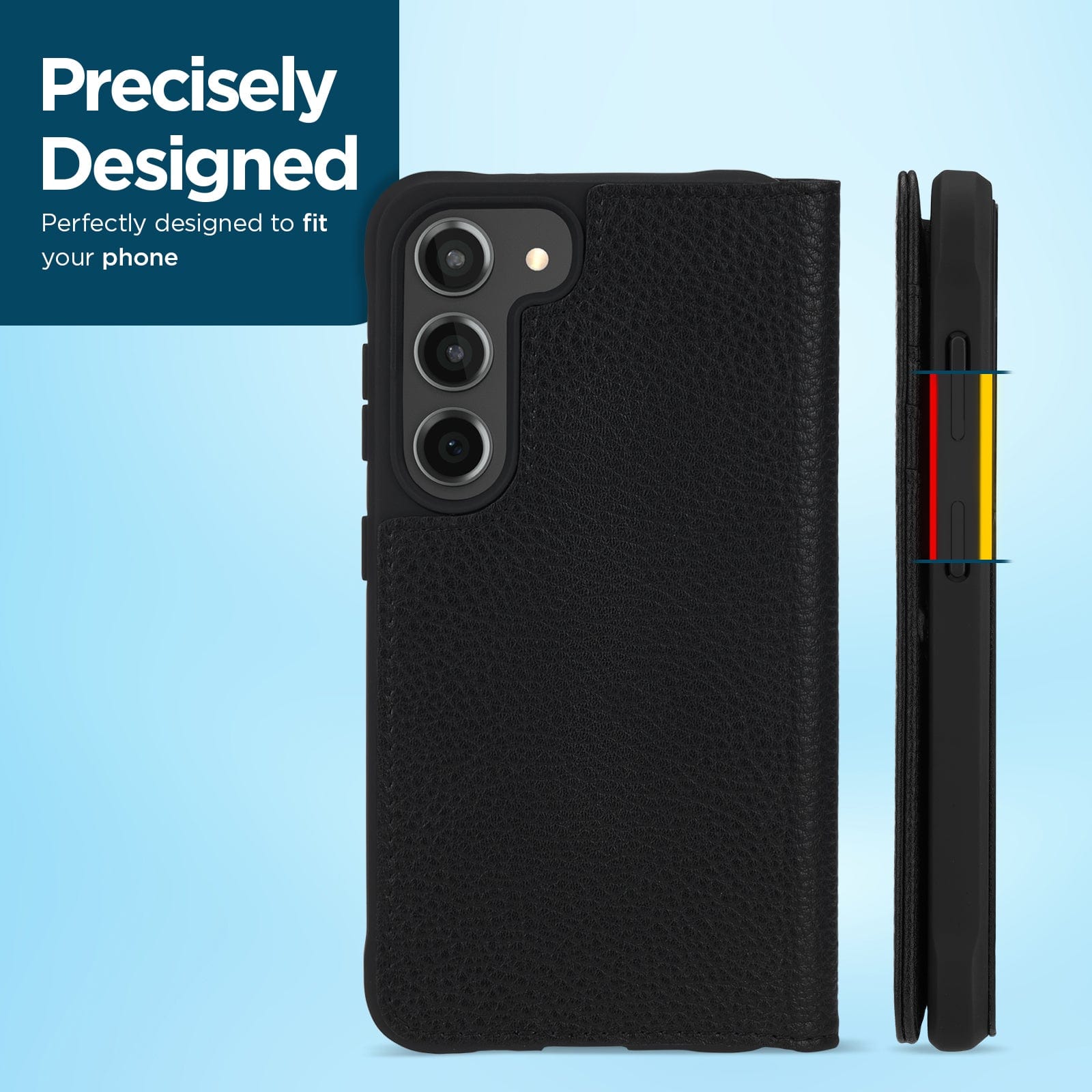PRECISELY DESIGNED. PERFECTLY DESIGNED TO FIT YOUR PHONE.
