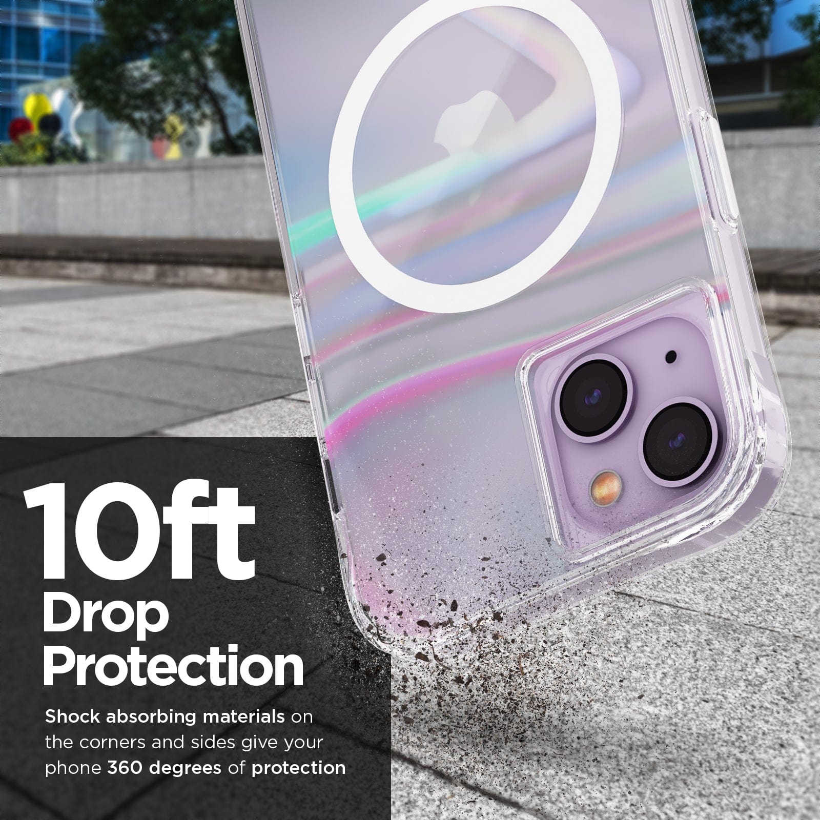 10FT DROP PROTECTION. SHOCK ABSORBING MATERIALS ON THE CORNERS AND SIDES GIVE YOUR PHONE 360 DEGREES OF PROTECTION.