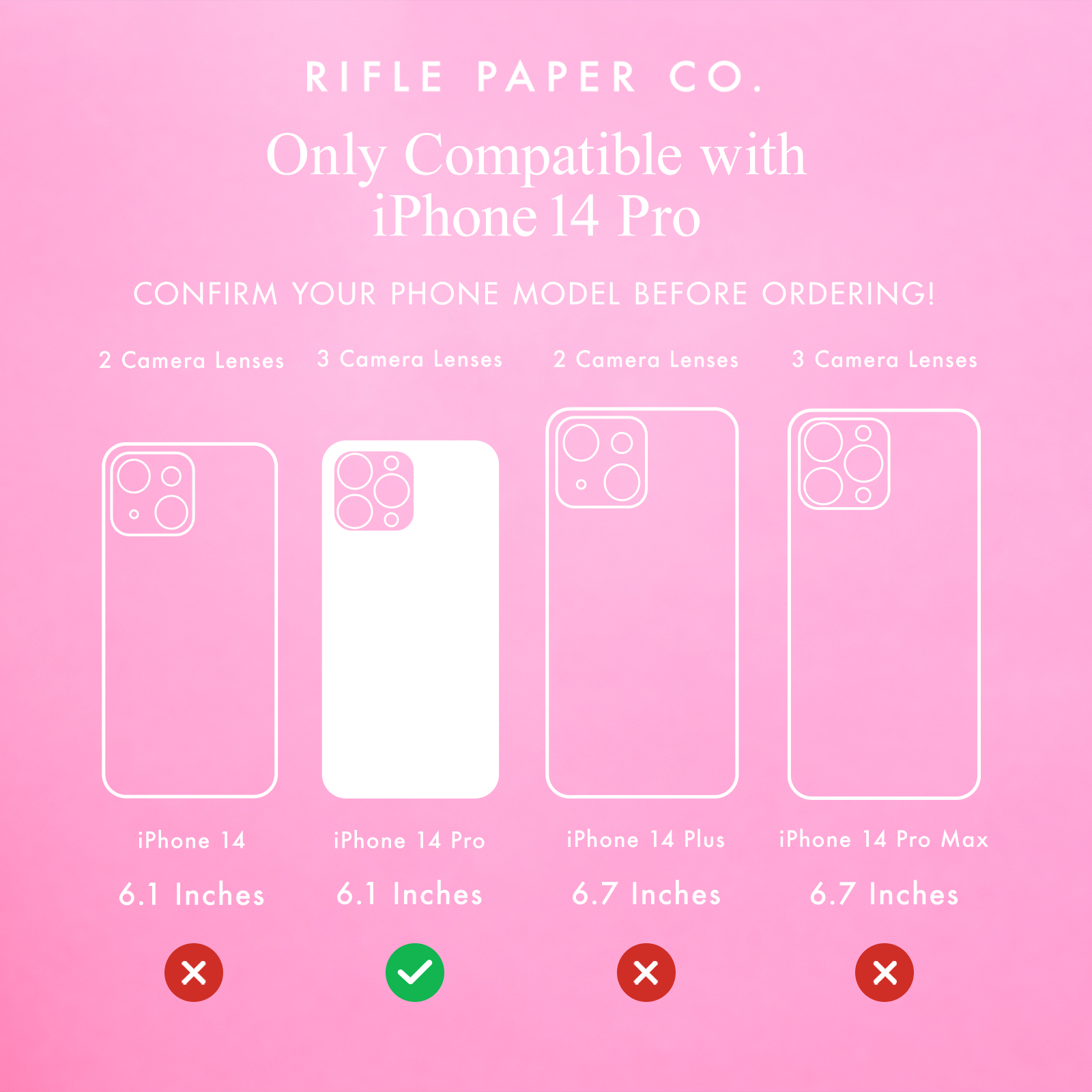 RIFLE PAPER CO. ONLY COMPATIBLE WITH IPHONE 14 PRO. CONFIRM YOUR PHONE MODEL BEFORE ORDERING.