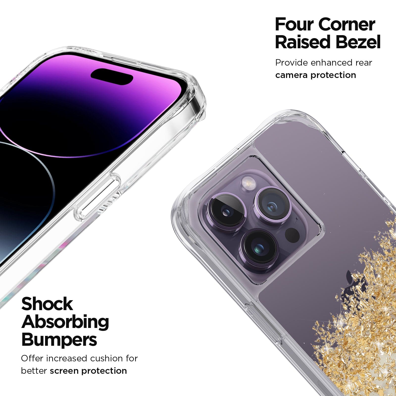 FOUR CORNER RAISED BEZEL. PROVIDE ENHANCED REAR CAMERA PROTECTION. SHOCK ABSORBING BUMPERS OFFER INCREASED CUSHION FOR BETTER SCREEN PROTECTION.