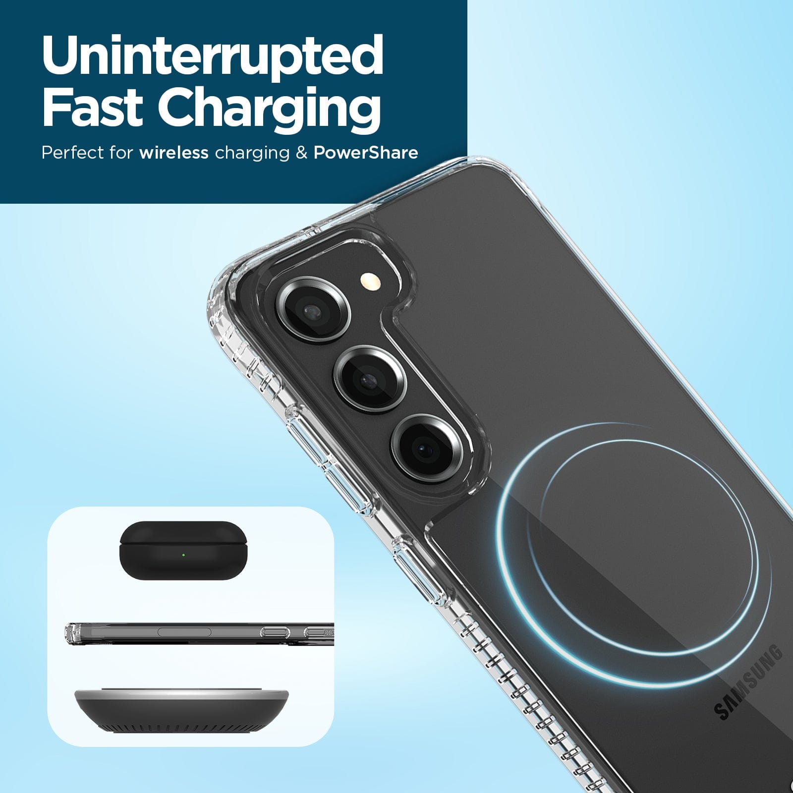 UNINTERRUPTED FAST CHARGING. PERFECT FOR WIRELESS CHARGING & POWERSHARE.