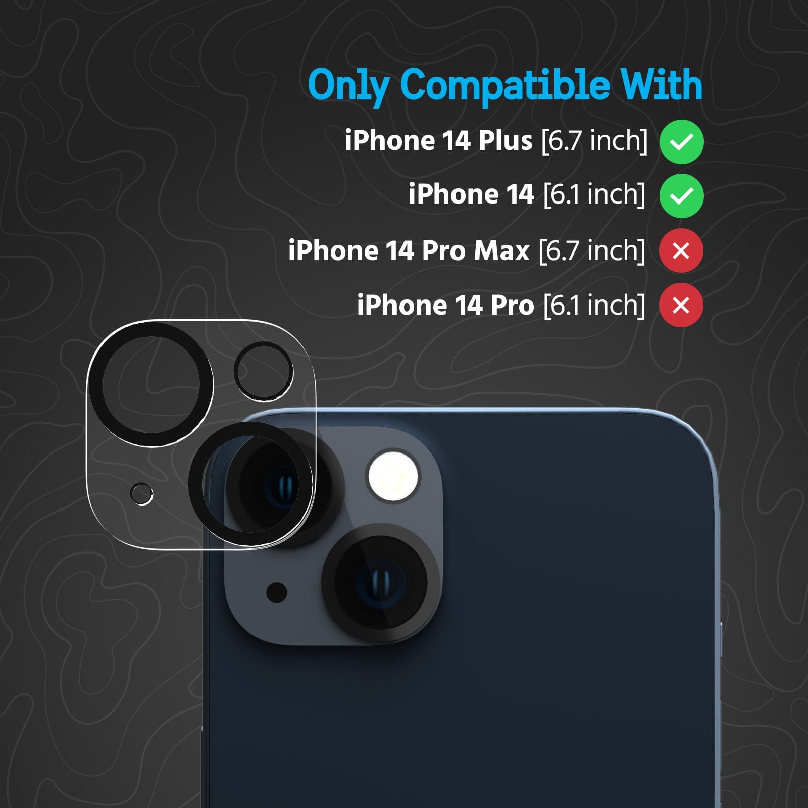 Only compatible with iPhone 14 Plus and iPhone 14. 
