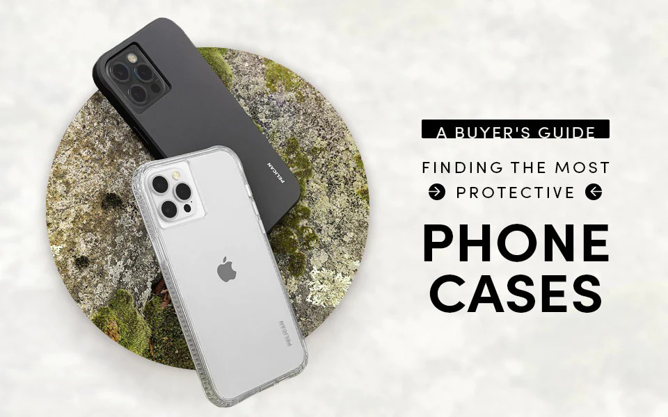 Finding the Most Protective Phone Cases