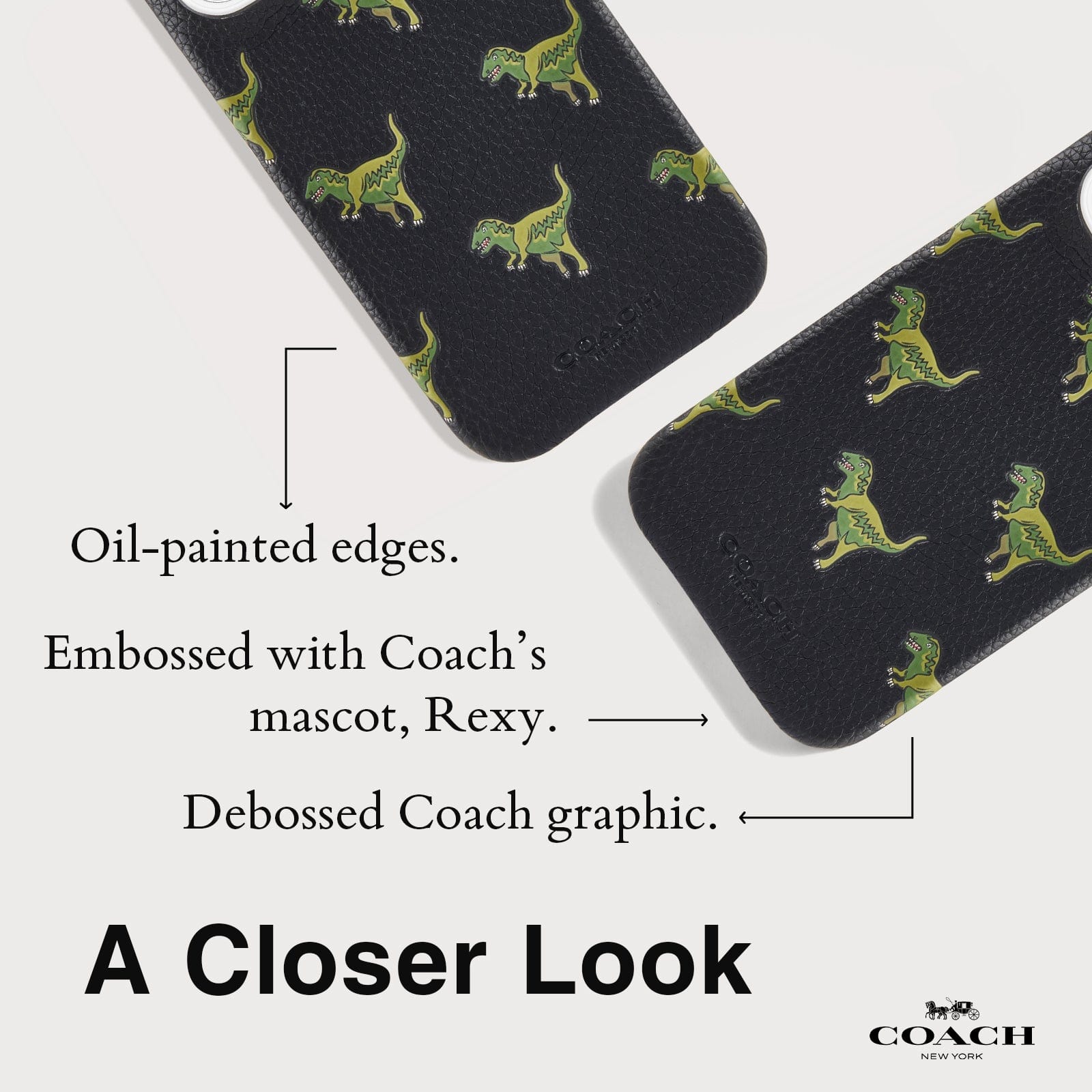 OIL=PAINTED EDGES. EMBOSSED WITH COACH'S MASCOT REXY. DEBOSSED COACH GRAPHIC. A CLOSER LOOK. 