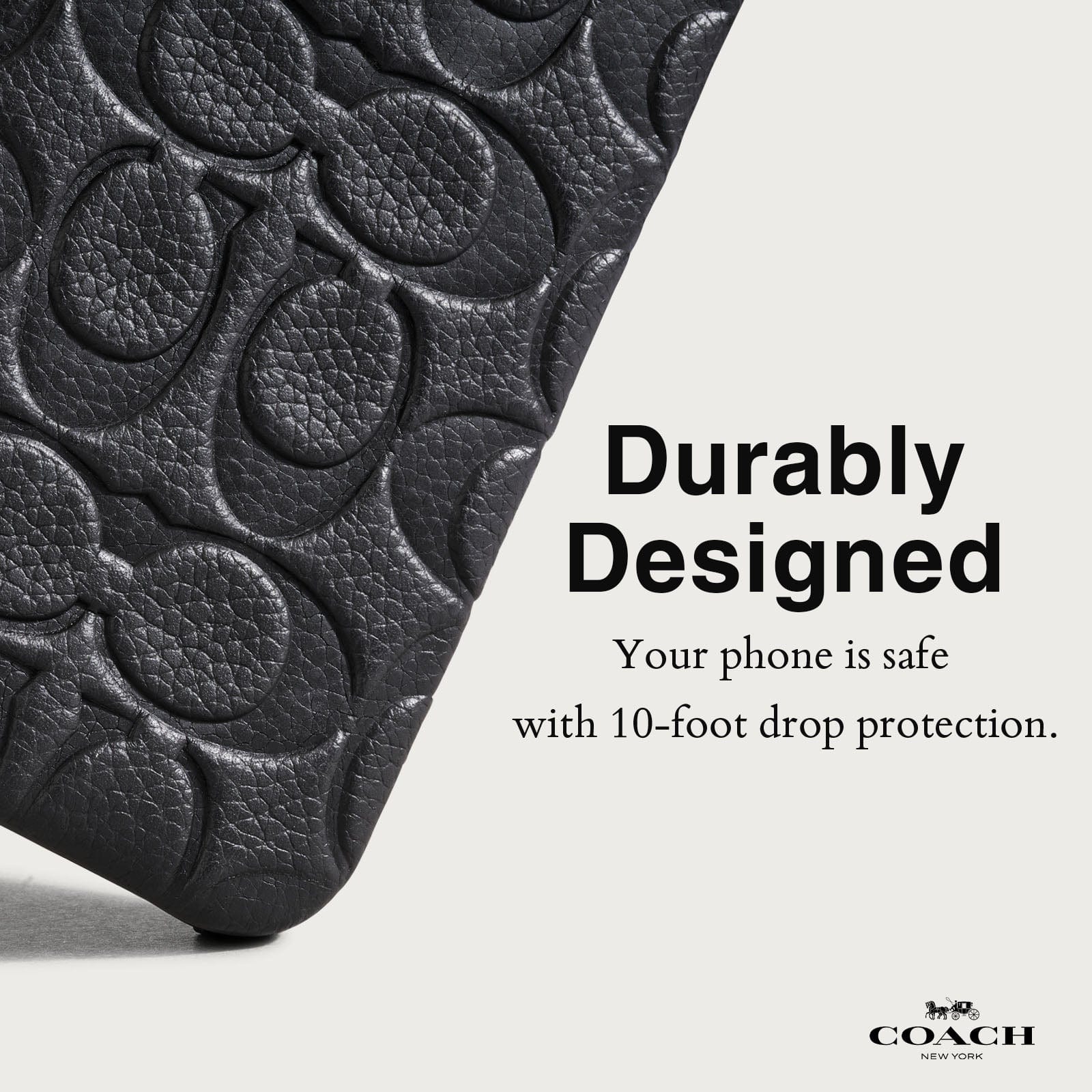 DURABLY DESIGNED. YOUR PHONE IS SAFE WITH 10 FOOT DROP PROTECTION