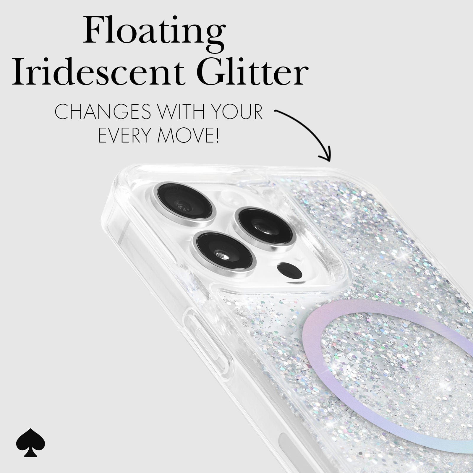 FLOATING IRIDESCENT GLITTER. CHANGES WITH YOUR EVERY MOVE