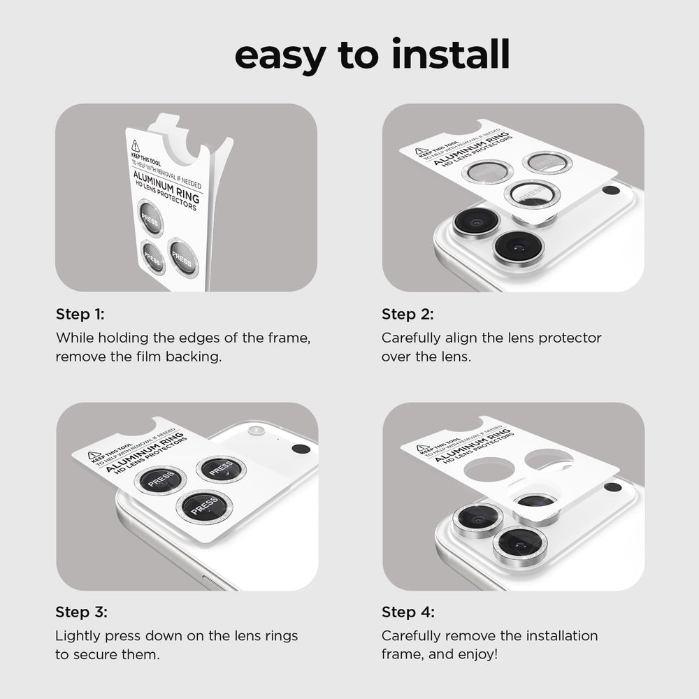Easy to Install. Step 1: While holding the edges of the frame, remove the film backing. Step 2: Carefully align the lens protector over the lens. Step 3: Lightly press down on the lens rings to secure them. Step 4: Carefully remove the installation frame, and enjoy!
#color_twinkle
