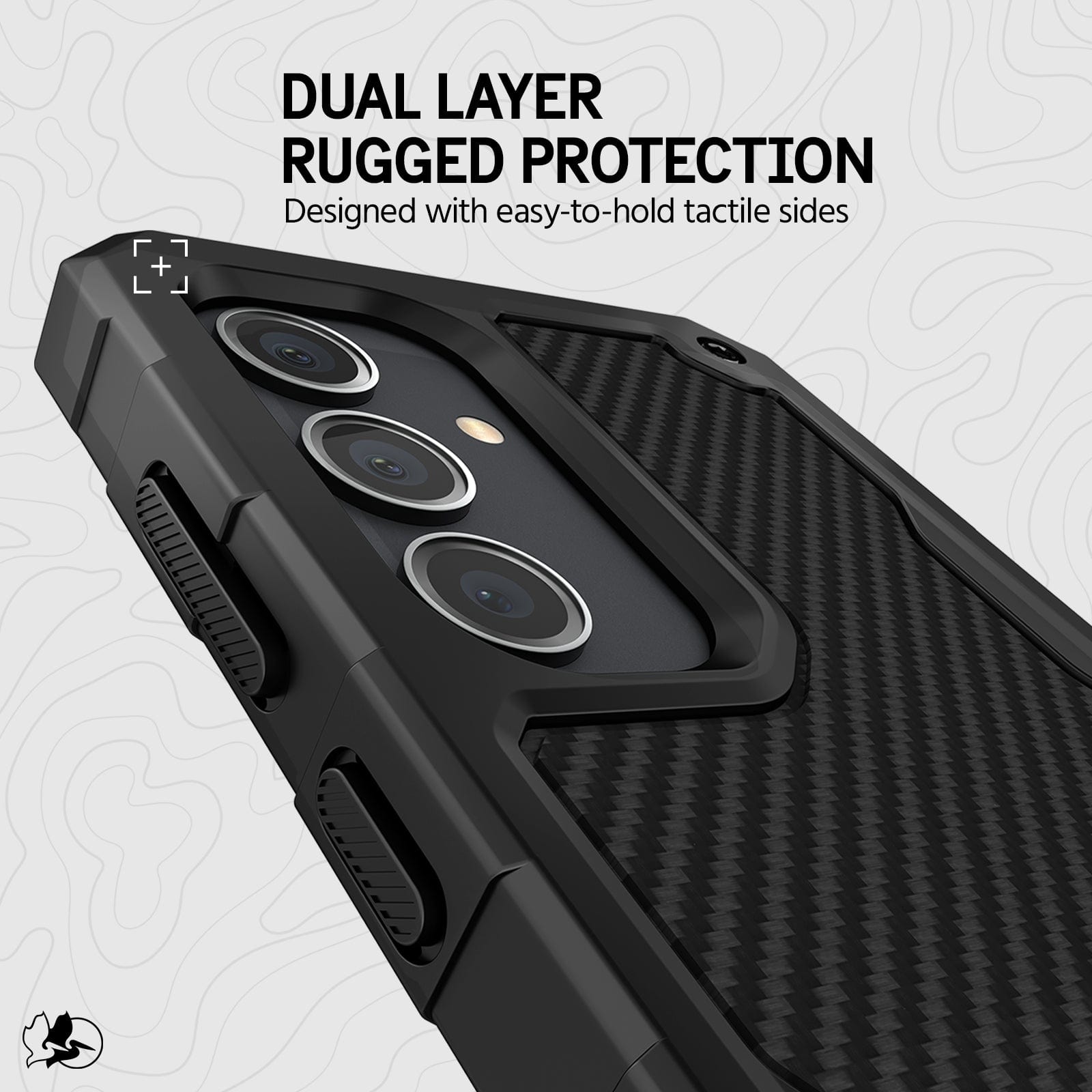 DUAL LAYER RUGGED PROTECTION. DESIGNED WITH EASY-TO-HOLD TACTILE SIDES
