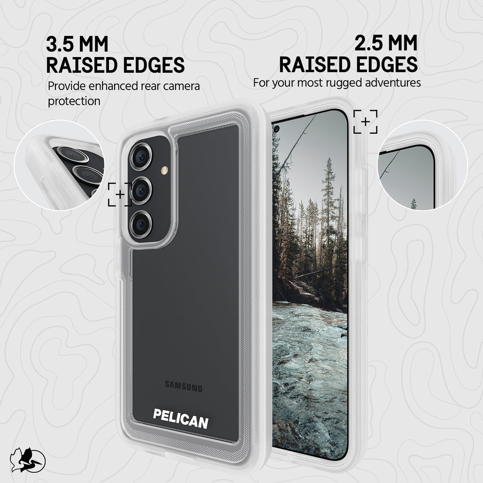 3.5MM Raised Edges. Provide enhanced rear camera protection. 2.5mm raised edges for your most rugged adventures