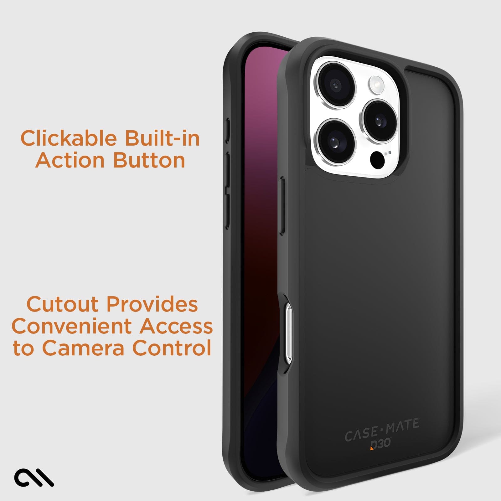 CLICKABLE BUILT IN ACTION BUTTON. CUTOUT PROVIDES CONVENIENT ACCESS TO CAMERA CONTROL
