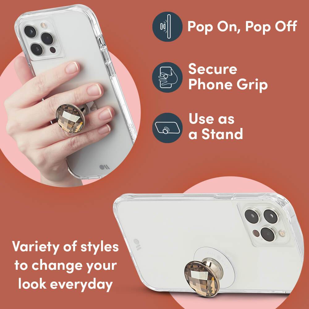 Pop On, Pop Off. Secure Phone Grip. Use as a Stand. Variety of styles to change your look everyday. color::Champagne Gold
