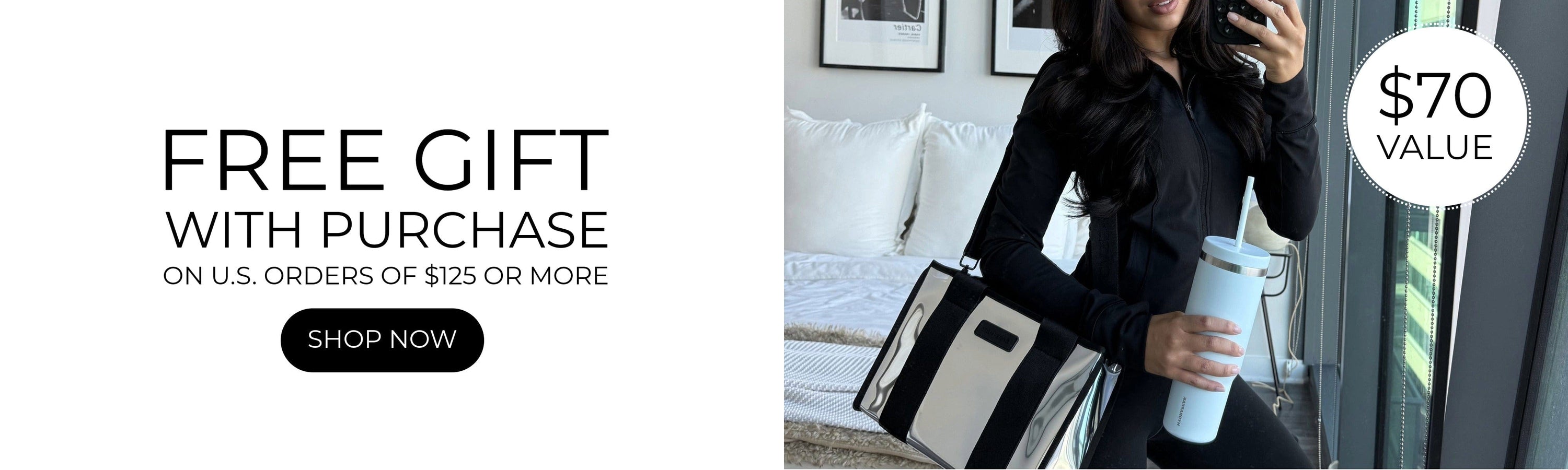 FREE GIFT WITH PURCHASE ON US ORDERS OF $125 OR MORE SHOP NOW $70 VALUE