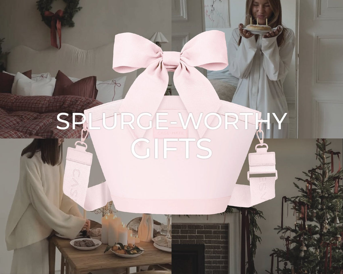 Splurge-worthy gifts