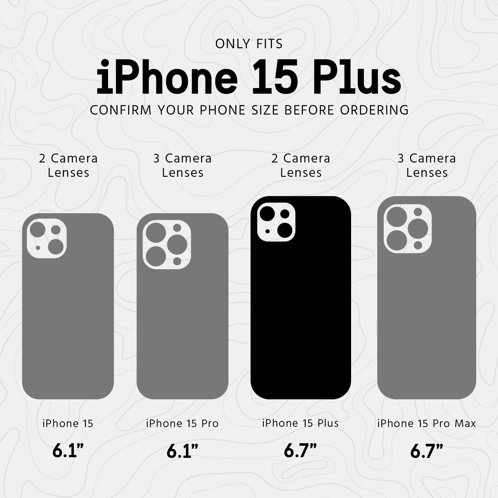 ONLY FITS IPHONE 15 PLUS. CONFIRM YOUR DEVICE BEFORE ORDERING