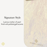 Signature Style, Lustrous mother-of-pearl finish with polished gold accents.