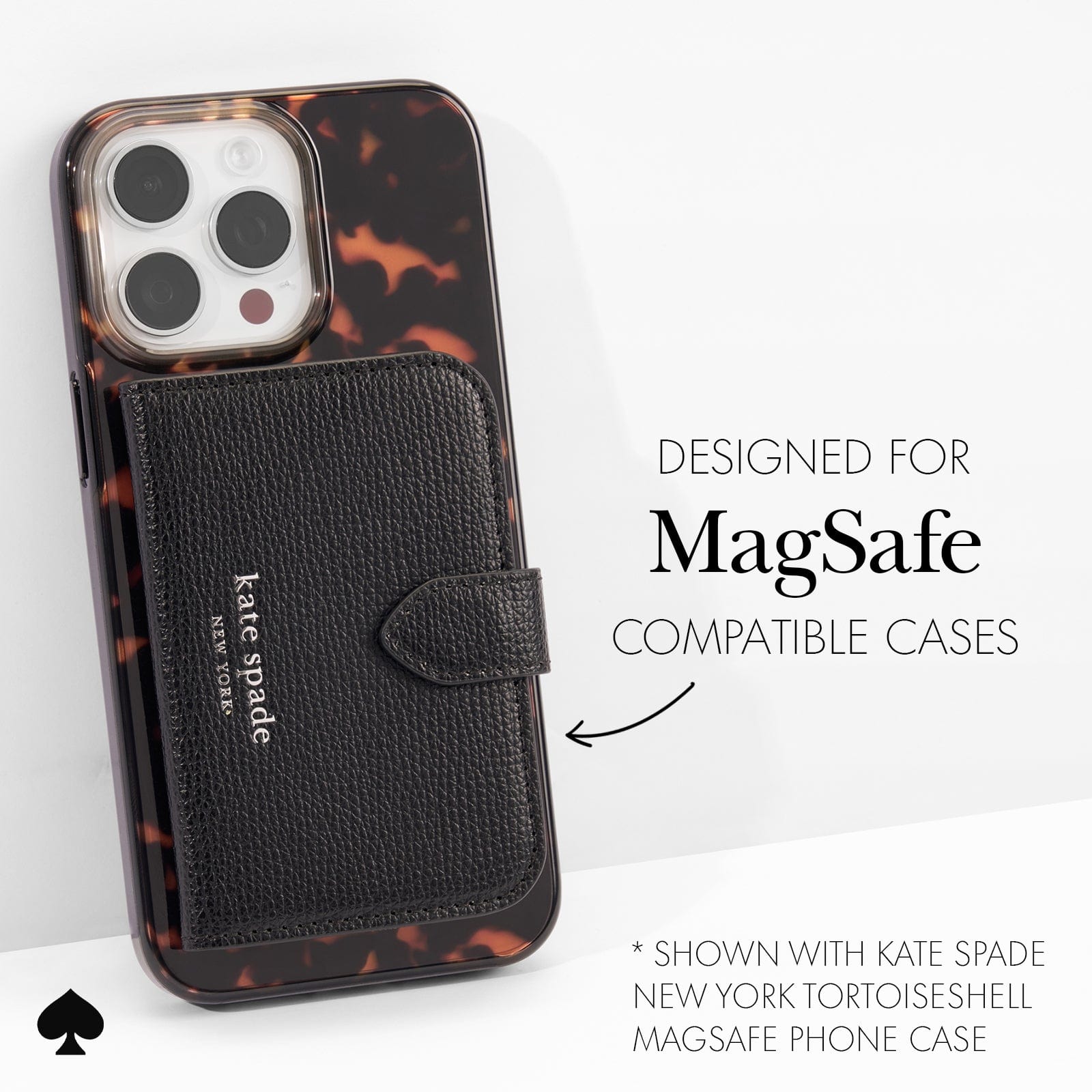 DESIGNED FOR MAGSAFE COMPATIBLE CASES. SHOWN WITH KATE SPADE NEW YORK TORTOISESHELL MAGSAFE PHONE CASE