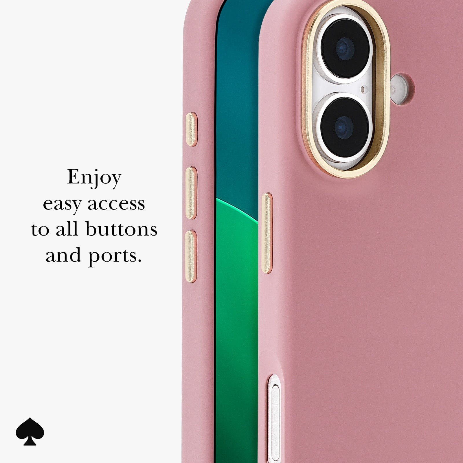 Enjoy easy access to all buttons and ports.