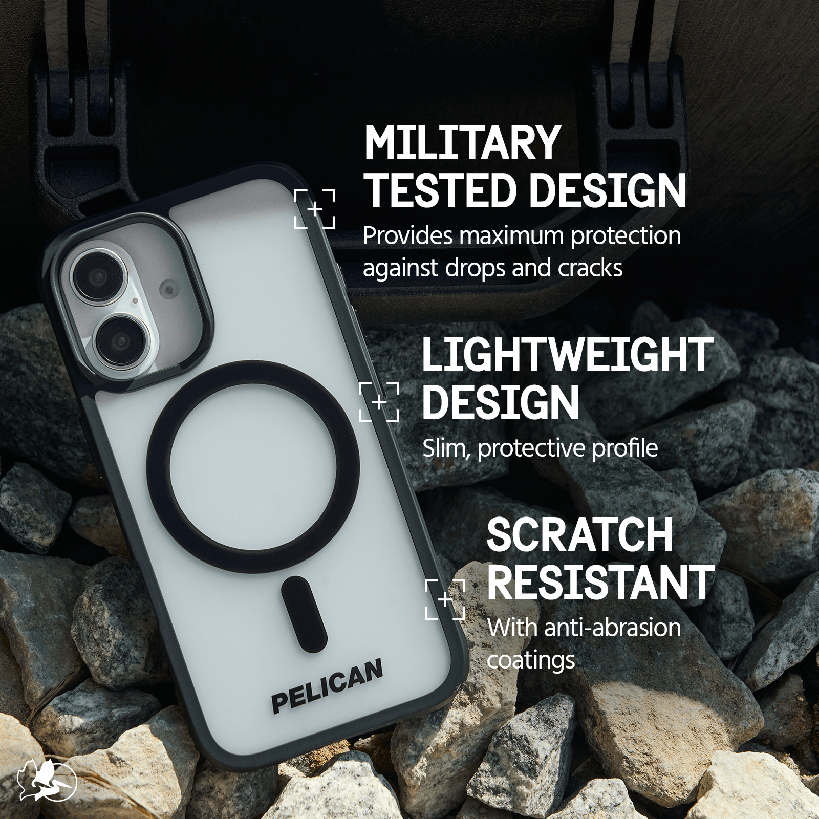 SCRATCH RESISTANT WITH ANTI-ABRASION COATINGS

LIGHTWEIGHT DESIGN. SLIM, PROTECTIVE PROFILE

MILITARY TESTED DESIGN PROVIDES MAXIMUM PROTECTION AGAINST DROPS AND CRACKS