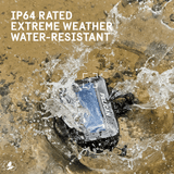 IP64 RATED EXTREME WEATHER WATER-RESISTANT