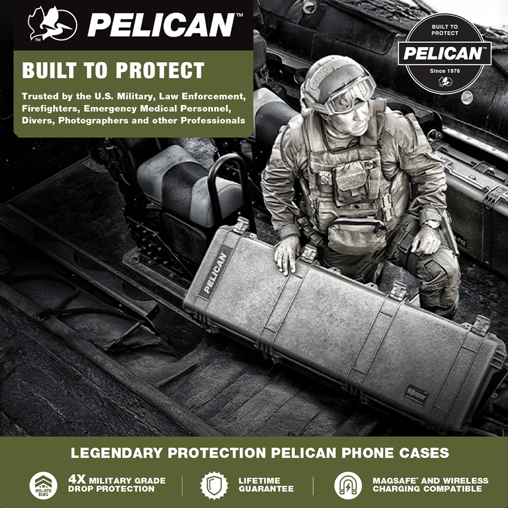 Pelican, built to protect, Trusted by the U.S. Military, Law Enforcement, Firefighters, Emergency Medical Personnel, Divers Photographers and other professionals, legendary protection pelican phone cases, 4x military grade drop protection, lifetime guarantee, magsafe and wireless charging compatible