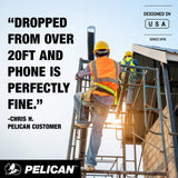 DROPPED FROM OVER 20FT AND PHONE IS PERFECTLY FINE - CHRIS H. PELICAN CUSTOMER