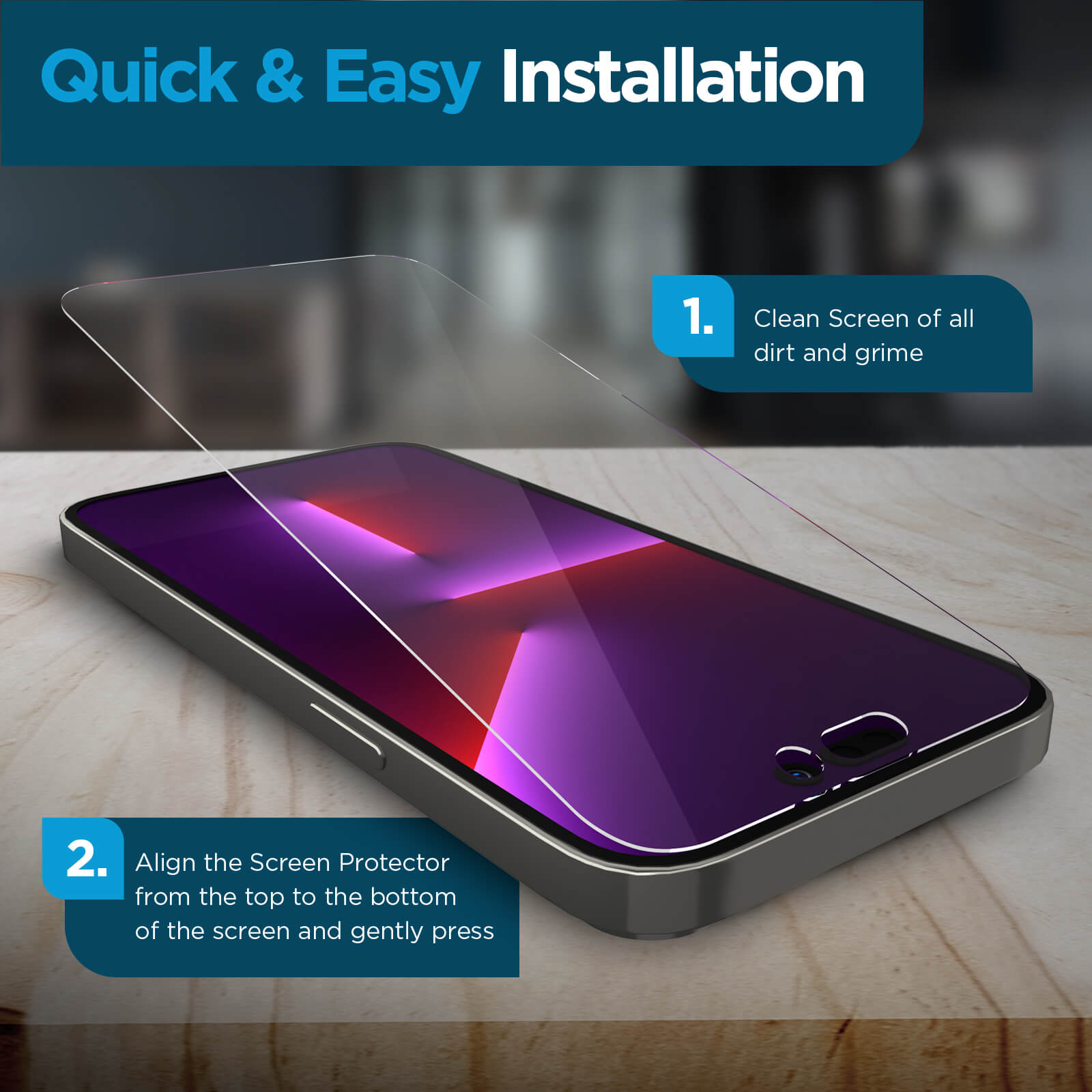 Quick & easy installation. 1. Clean screen of all dirt and grime. 2. Align the screen protector from the top to the bottom of the screen and gently press. color::Clear