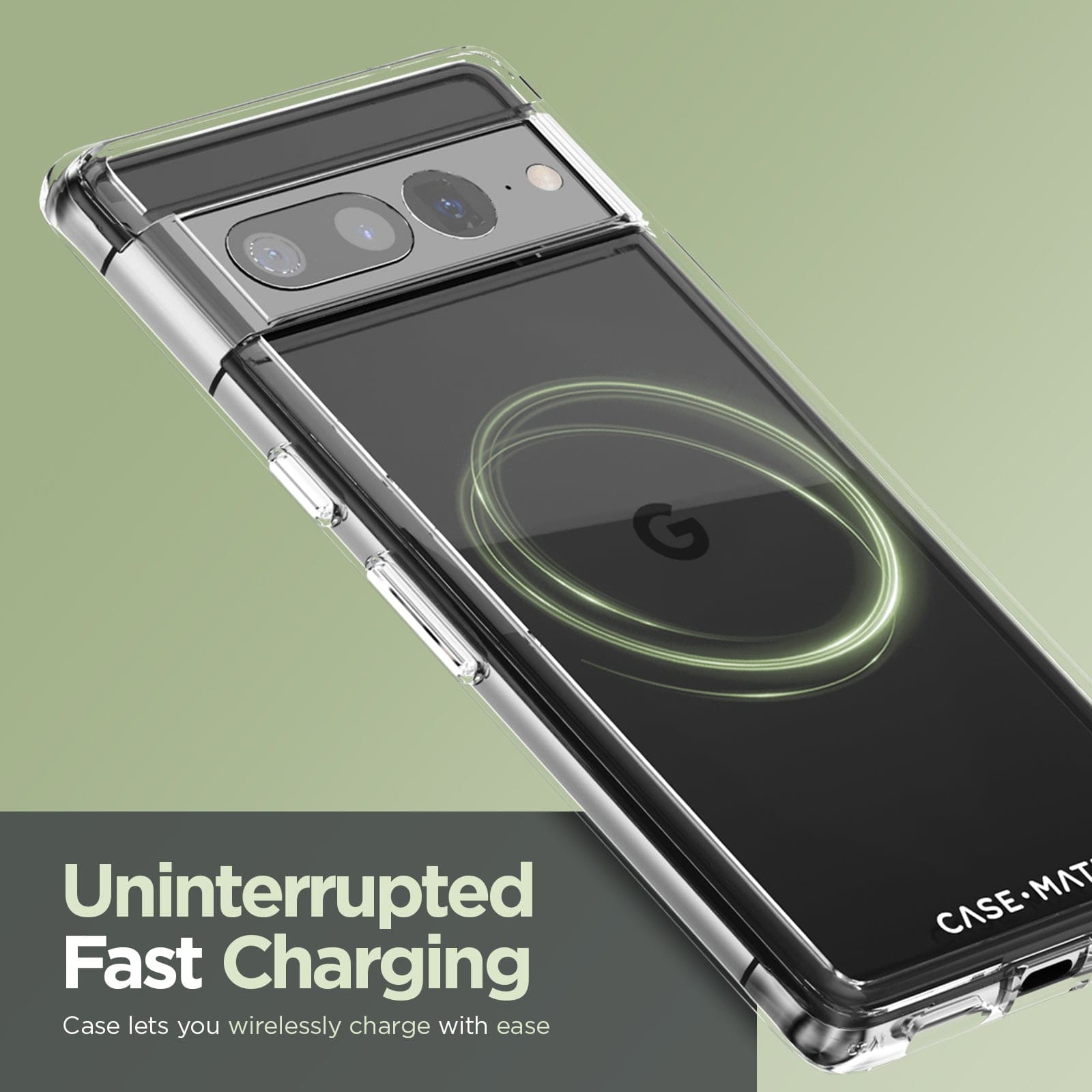 Uninterrupted Fast Charging. Case lets you wirelessly charge with ease