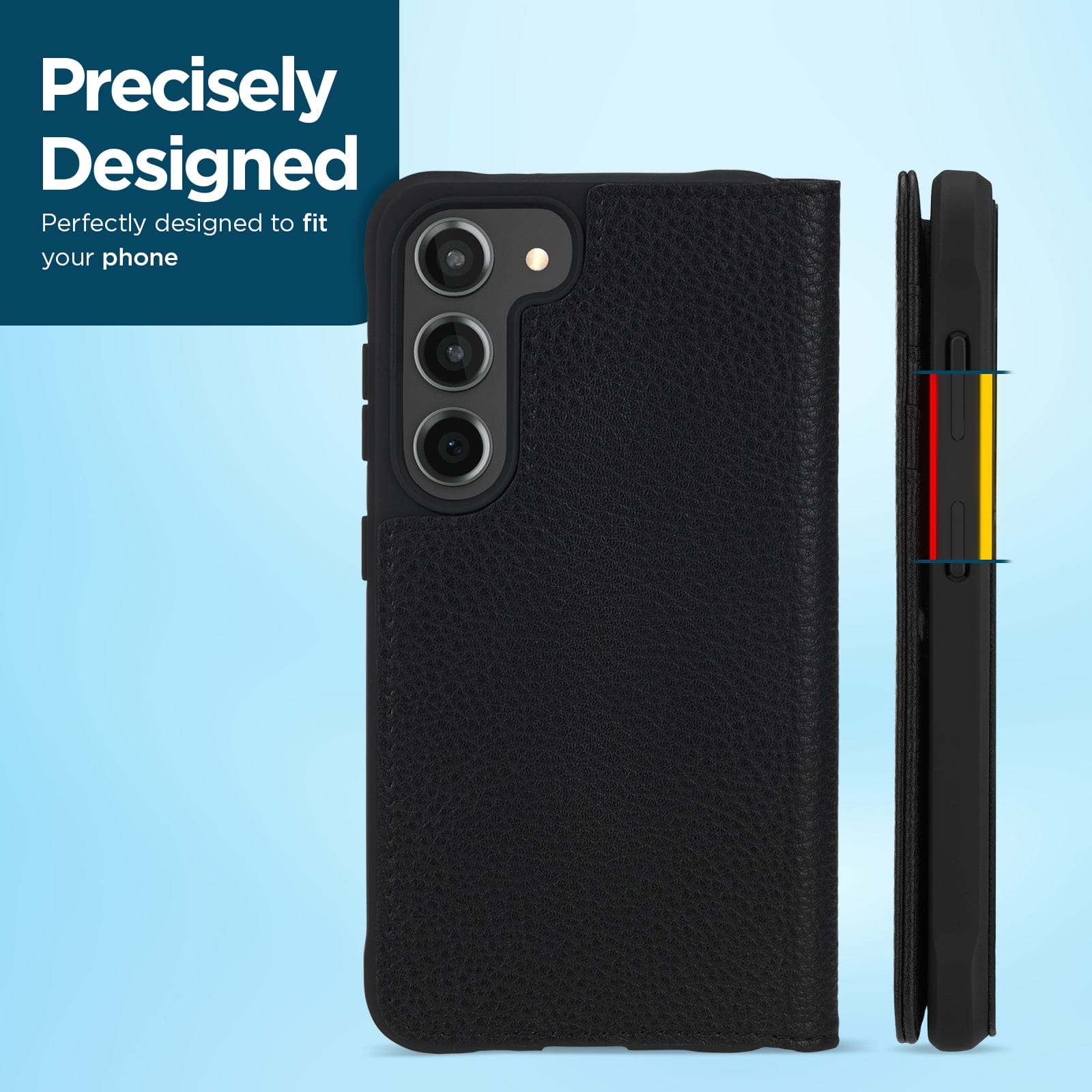 PRECISELY DESIGNED. PERFECTLY DESIGNED TO FIT YOUR PHONE. 