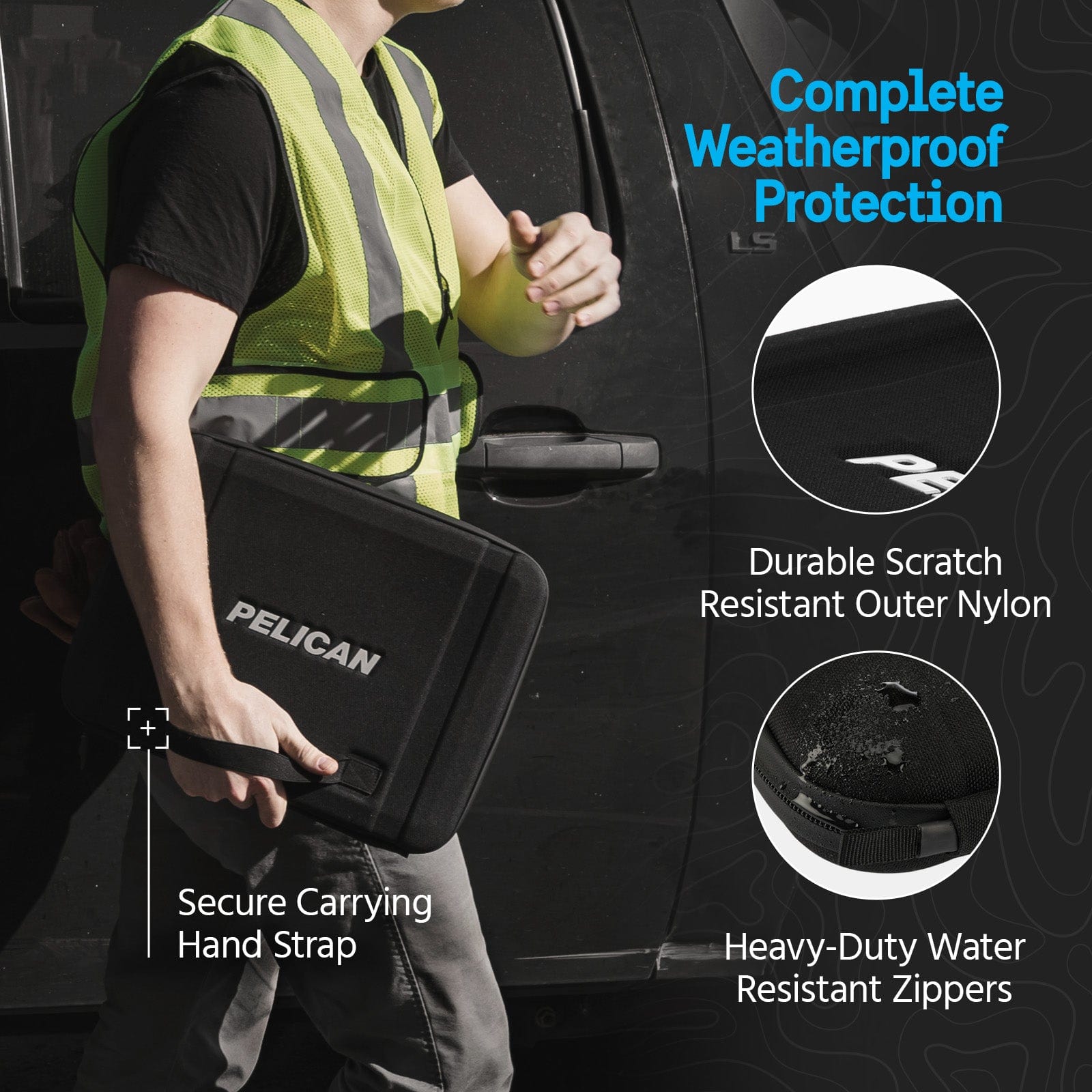 COMPLETE WEATHERPROOF PROTECTION. DURABLE SCRATCH RESISTANT OUTER NYLON, HEAVY-DUTY RESISTANT ZIPPERS. SECURE CARRYING HAND STRAP