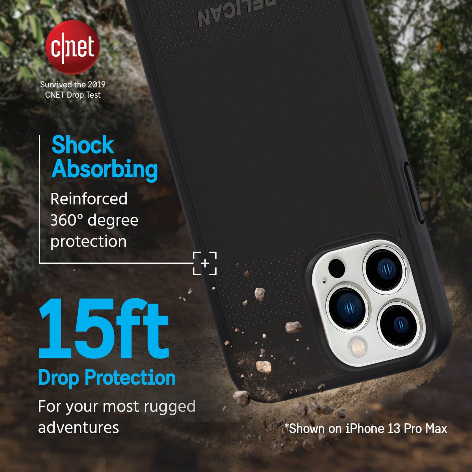 Survived the 2019 CNET Drop Test. Shock Absorbing reinforced 360 degree protection. 15ft Drop Protection for your most rugged adventures. *Shown on iPhone 13 Pro Max. color::Black