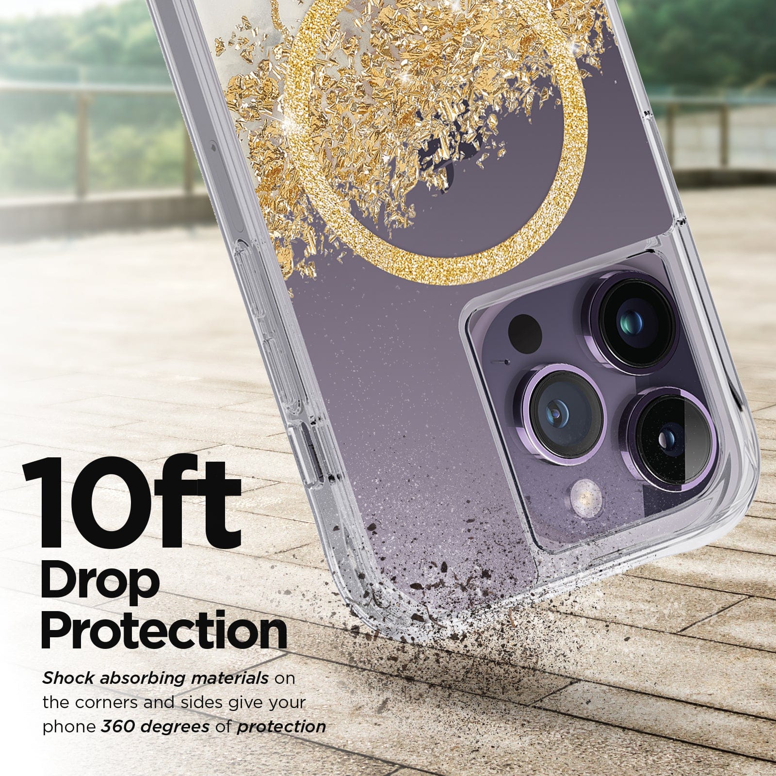 10FT DROP PROTECTION. SHOCK ABSORBING MATERIALS ONT HE CORNERS AND SIDES GIVE YOUR PHONE 360 DEGREES OF PROTECTION. 