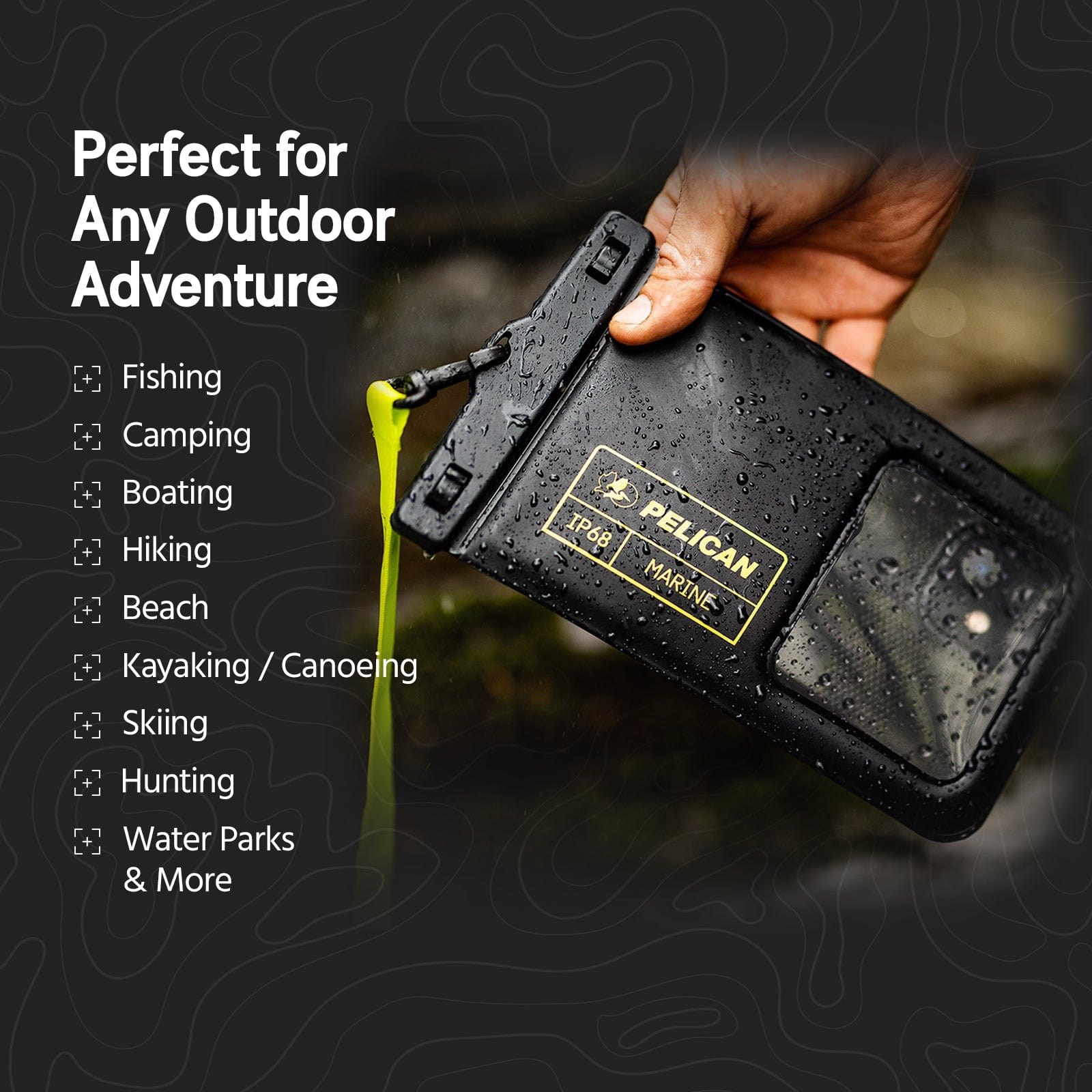 Perfect for any outdoor adventure. Fishing, camping, coating, hiking, beach, kayaking/ canoeing, skiing, hunting, water parks and more.