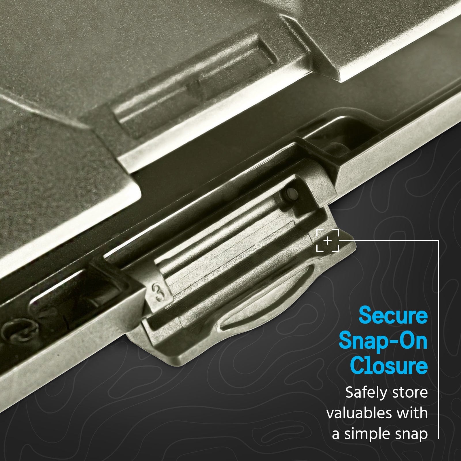 SECURE SNAP-ON CLOSURE. SAFEULY STORE VALUABLES WITH A SIMPLE SNAP.