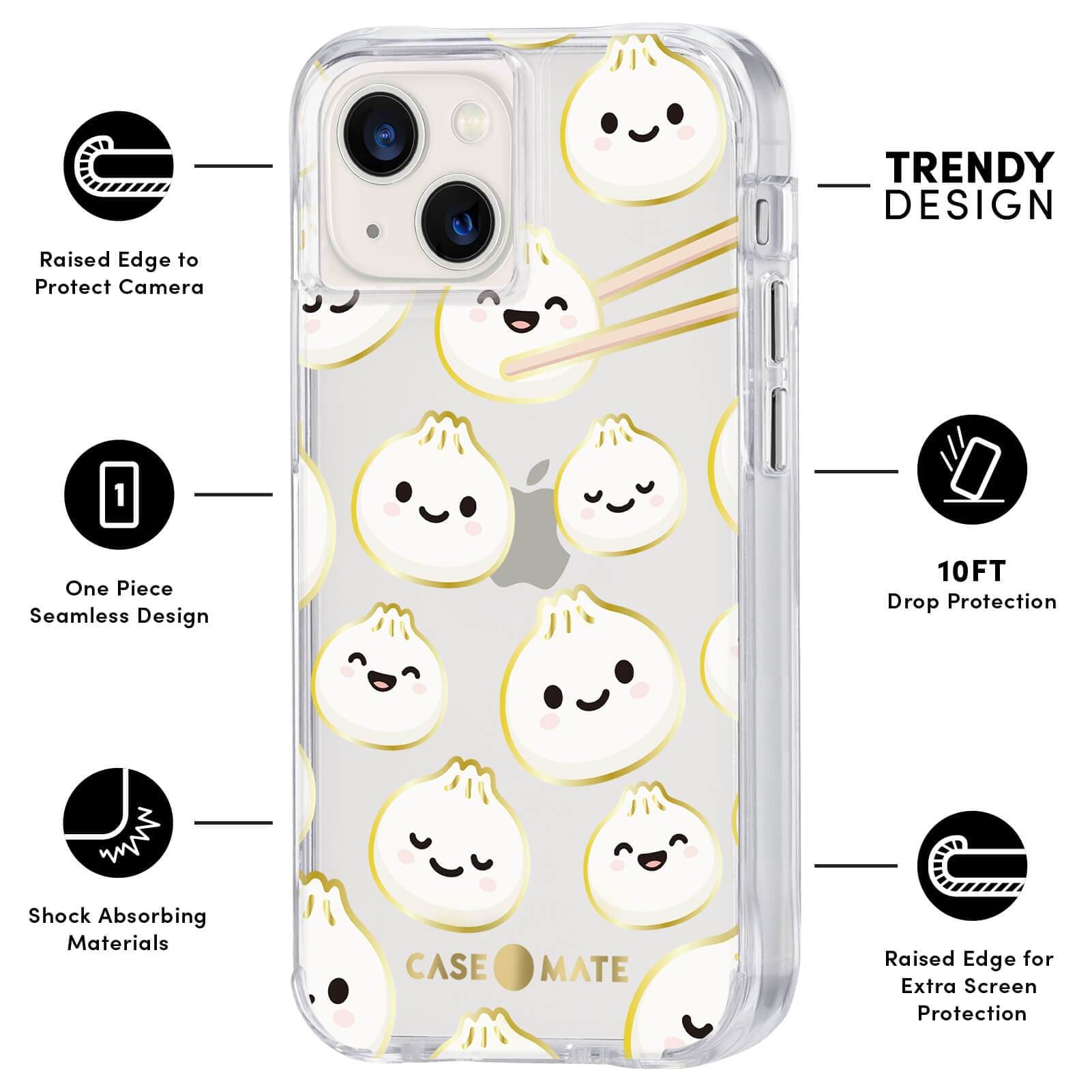 FEATURES: RAISED EDGE TO PROTECT CAMERA, ONE PIECE SEAMLESS DESIGN, SHOCK ABSORBING MATERIALS, TRENDY DESIGN, 10FT DROP PROTECTION, RAISED EDGE FOR EXTRA SCREEN PROTECTION. COLOR::CUTE AS A DUMPLING
